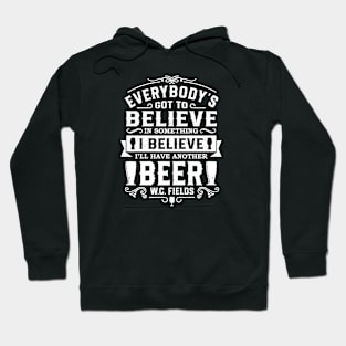 Believe In Beer Hoodie